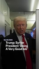 Trump: Syrian President ‘Doing A Very Good Job’