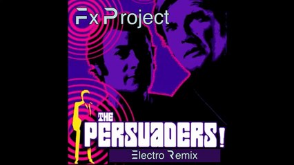 The Persuaders ( Electro Remix)