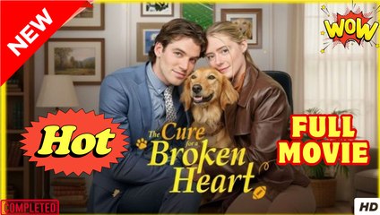 [New] The Cure For A Broken Heart #dramabox #goodshort - Full Movie