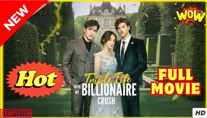 Triple Life with My Billionaire Crush Dramabox