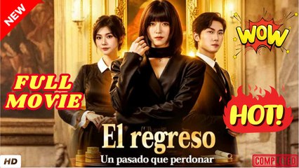 ♥️🌟 El Regreso Un Pasado Que Perdonar en Español