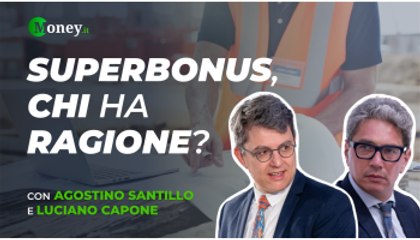 Superbonus, chi ha ragione? Intervista ad Agostino Santillo e Luciano Capone