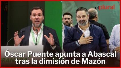 Óscar Puente apunta a Abascal tras la dimisión de Mazón: “O pide elecciones o hace de comparsa del PP”