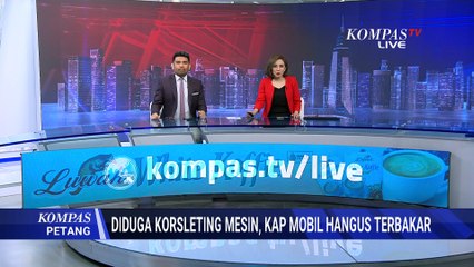 Diduga Korsleting, Kap Mobil Hangus Terbakar di Jalan Kemanggisan | KOMPAS PETANG