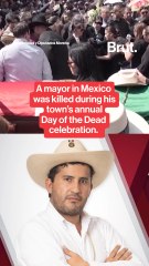 A mayor in Mexico was killed during his town’s annual Day of the Dead celebration.