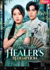 The Fallen Healers Redemption Chinese Drama - English Sub