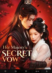 Her Majesty's Secret Vow Chinese Drama - English Sub