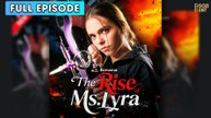 The Rise Of Ms. Lyra (2025) - FULL & DETAILED VERSION