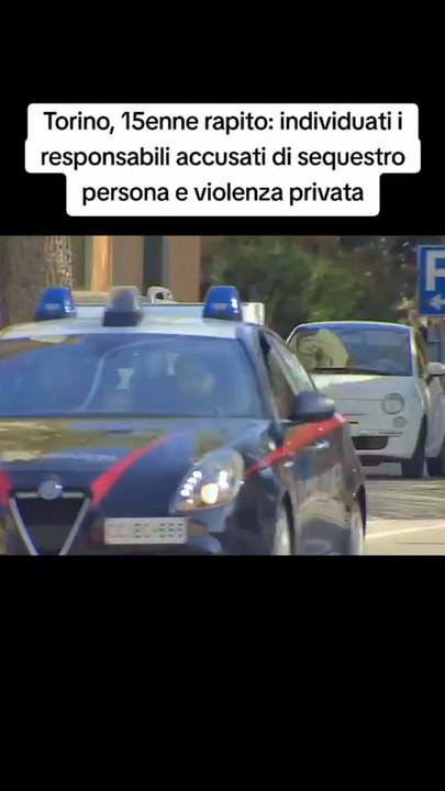 Torino, 15enne rapito: individuati i responsabili accusati di sequestro persona e violenza privata