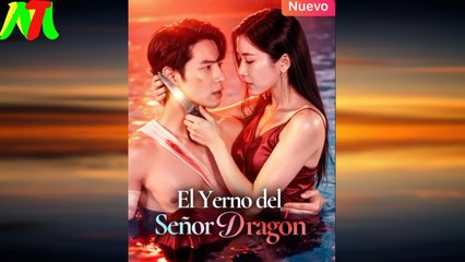 El Yerno del Señor Dragón En Español