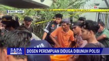 Dosen Perempuan diduga dibunuh, Polisi: Motif Asmara Antara Korban & Pelaku | SAPA MALAM