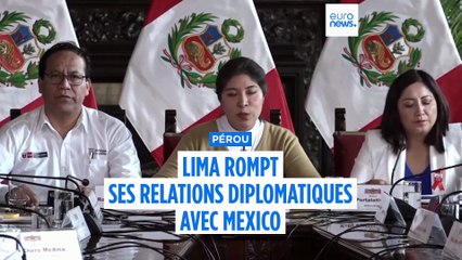 Le Pérou annonce rompre ses relations diplomatiques avec le Mexique