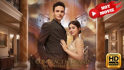 Contract Husband He Is Already Yours | Full Movie HD - Drama ShortFilms Hot
