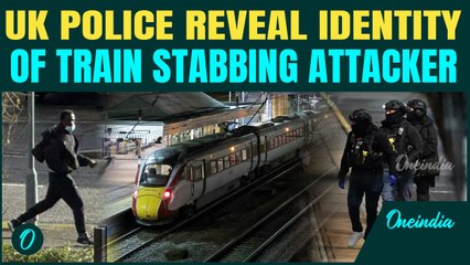 UK Train Stabbing CHILLING DETAILS: Police REVEALS Name of ATTACKER Charged with Attempted Murder