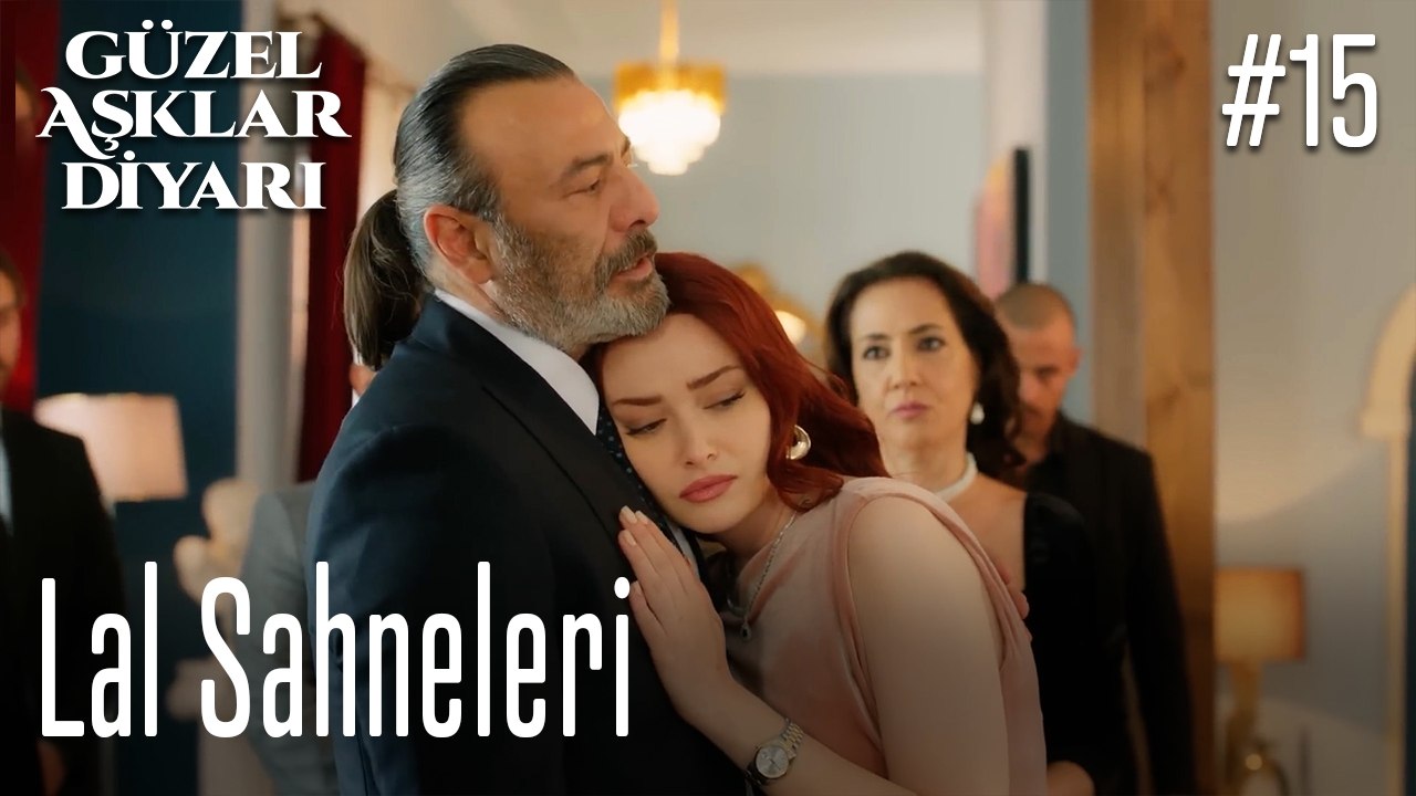 Lal Sahneleri - Güzel Aşklar Diyarı