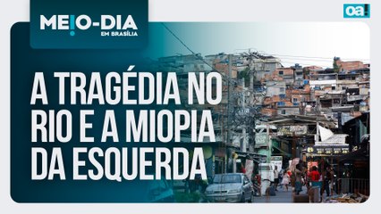A tragédia no Rio e a miopia da esquerda | Meio-Dia em Brasília - 03/11/2025