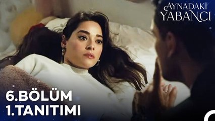 Aynadaki Yabancı 6. Bölüm 1.Tanıtımı | Burada Olduğunu Kimse Bilmeyecek!