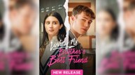 Loving My Brother's Best Friend Full Movie