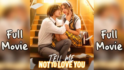 Tell Me Not To Love You Completed