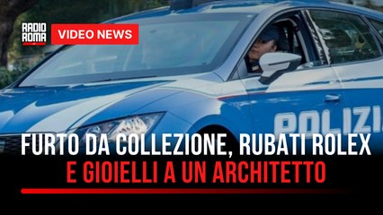 Furto da collezione, rubati Rolex e gioielli a un architetto