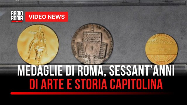 Medaglie di Roma, sessant’anni di arte e storia capitolina