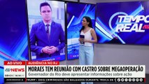 Moraes ordena preservação de provas da megaoperação no RJ; Acacio e Krigner opinam | TEMPO REAL