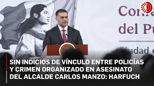 Sin indicios de que policías que cuidaban a Carlos Manzo tengan vínculos con crimen organizado: Harfuch