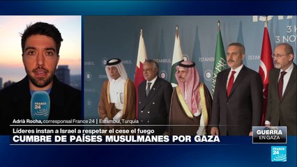Informe desde Estambul: países musulmanes instan a Israel a cumplir cese el fuego en Gaza