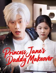 Princess Jane's Daddy Makeover (2025)