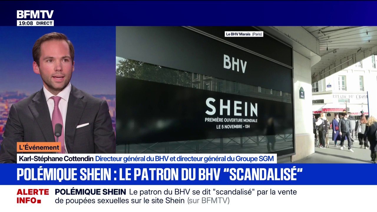 Poupées sexuelles sur Shein: "Shein n'est pas une marque pédopornographique", affirme Karl-Stéphane Cottendin, directeur général du BHV