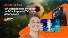 ⚽ESPECIAL TV para la EUROCOPA + Funcionamiento y testeo de PC