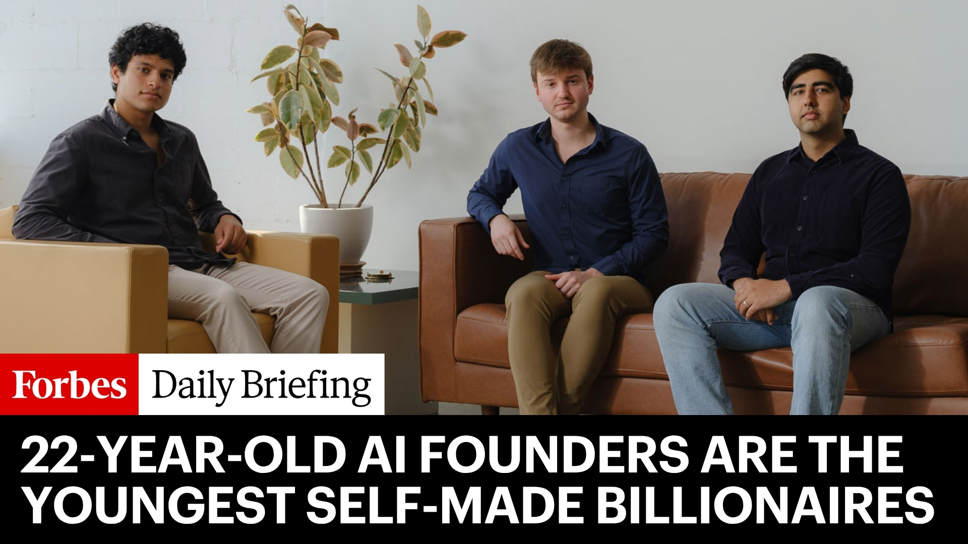 Meet the Trio of 22-Year-Old AI Founders: The World’s Youngest Self-Made Billionaires