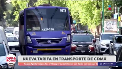 Aumentan la tarifa del transporte público de la CDMX | DPC con Paola Rojas