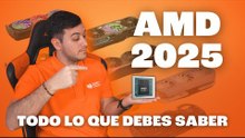 ✍🏼 PcNews | Esto es TODO lo que se VIENE DE AMD en 2025