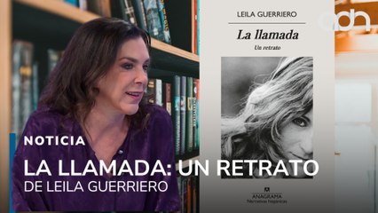"La llamada: Un retrato", de Leila Guerriero, la recomendación literaria del día