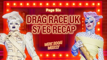 'RuPaul's Drag Race UK' Season 7 Episode 6 recap ft. Sally TM interview | Werk Room Weekly