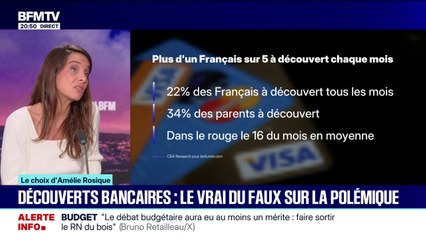 LE CHOIX D'AMÉLIE ROSIQUE - Découverts bancaires: le vrai du faux sur la polémique