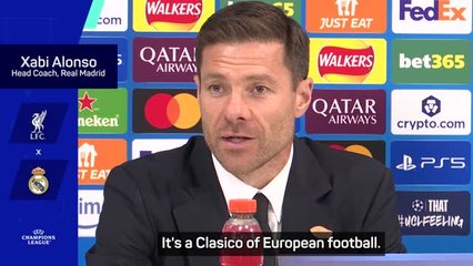 Liverpool v Real Madrid is a 'Clasico of European football' - Alonso