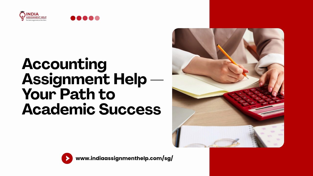 Accounting Assignment Help — Your Path to Academic Success