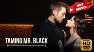 Taming Mr. Black  Full Movie HD - Drama ShortFilms Hot