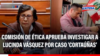 Comisión de Ética aprueba investigar a Lucinda Vásquez por caso 'Cortaúñas'