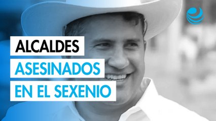 Violencia política: 10 alcaldes han sido asesinados en lo que va del sexenio de Sheinbaum