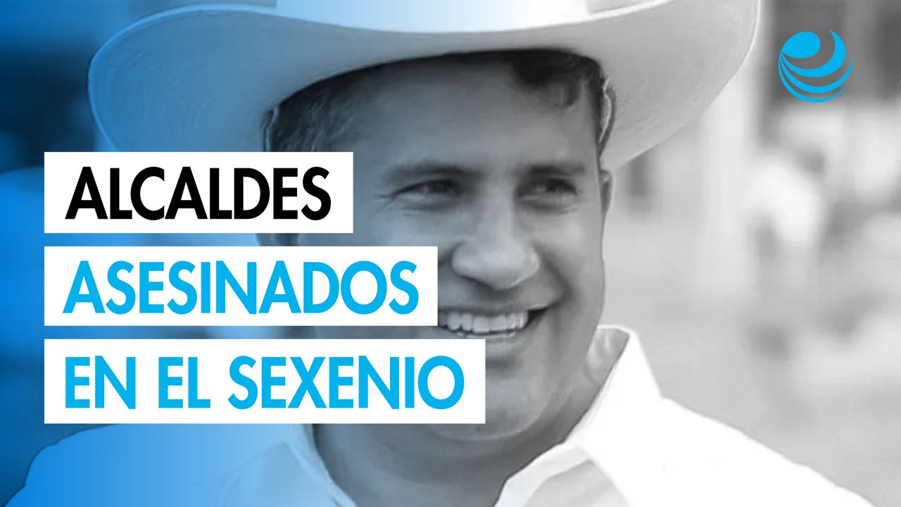 Violencia política: 10 alcaldes han sido asesinados en lo que va del sexenio de Sheinbaum
