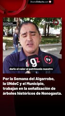 Por la Semana del Algarrobo, la UNdeC y el Municipio, trabajan en la señalización de árboles históricos de Nonogasta.