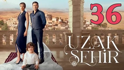 Uzak Sehir - Episode 36 (English Subtitles) Far City