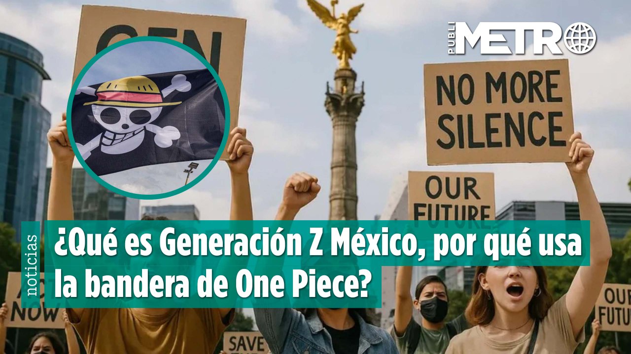 ¿Qué es Generación Z México, qué busca y por qué usa la bandera de One Piece?