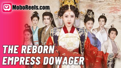 The Reborn Empress Dowager (Moboreels)