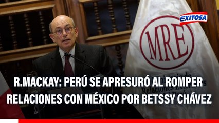 Betssy Chávez: Perú se apresuró al romper relaciones con México tras asilo, según excanciller