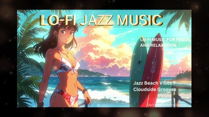 Lo-fi jazz beaches 2 music mix  1 hour and 30 minutes