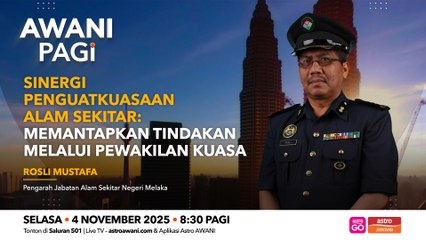 AWANI Pagi: Sinergi penguatkuasaan alam sekitar mantapkan tindakan melalui perwakilan kuasa